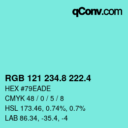カラーコード: RGB 121 234.8 222.4 | qconv.com