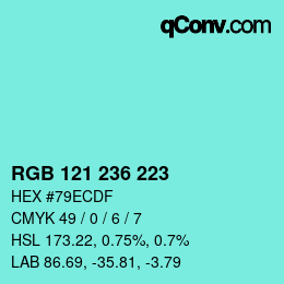 颜色代码: RGB 121 236 223 | qconv.com