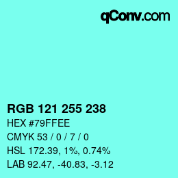 Color code: RGB 121 255 238 | qconv.com