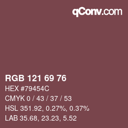 カラーコード: RGB 121 69 76 | qconv.com