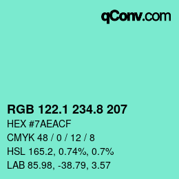 カラーコード: RGB 122.1 234.8 207 | qconv.com