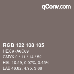 Color code: RGB 122 108 105 | qconv.com