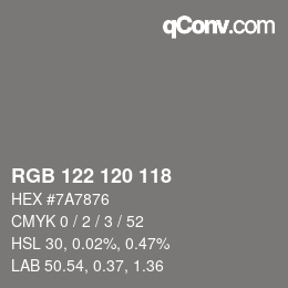 Color code: RGB 122 120 118 | qconv.com