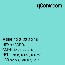 Color code: RGB 122 222 215 | qconv.com