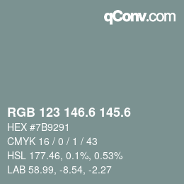 カラーコード: RGB 123 146.6 145.6 | qconv.com
