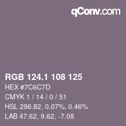カラーコード: RGB 124.1 108 125 | qconv.com