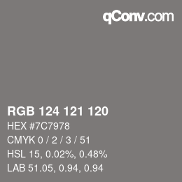 Color code: RGB 124 121 120 | qconv.com