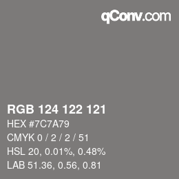 Color code: RGB 124 122 121 | qconv.com