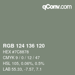 Color code: RGB 124 136 120 | qconv.com