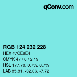 カラーコード: RGB 124 232 228 | qconv.com