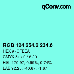 カラーコード: RGB 124 254.2 234.6 | qconv.com