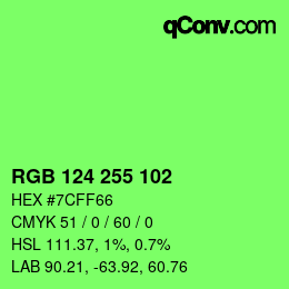 Color code: RGB 124 255 102 | qconv.com