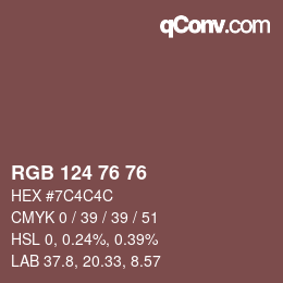 Color code: RGB 124 76 76 | qconv.com
