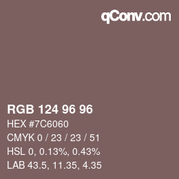 Farbcode: RGB 124 96 96 | qconv.com