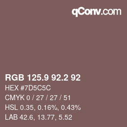 Farbcode: RGB 125.9 92.2 92 | qconv.com