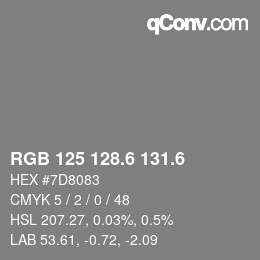 カラーコード: RGB 125 128.6 131.6 | qconv.com