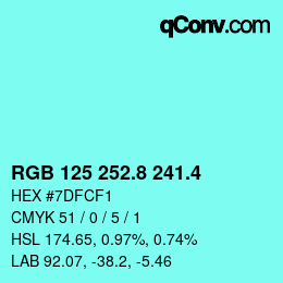 カラーコード: RGB 125 252.8 241.4 | qconv.com