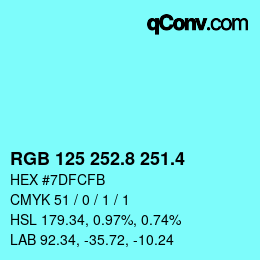 カラーコード: RGB 125 252.8 251.4 | qconv.com