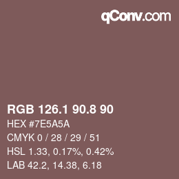 カラーコード: RGB 126.1 90.8 90 | qconv.com