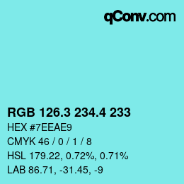 カラーコード: RGB 126.3 234.4 233 | qconv.com