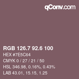 カラーコード: RGB 126.7 92.6 100 | qconv.com