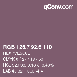 カラーコード: RGB 126.7 92.6 110 | qconv.com