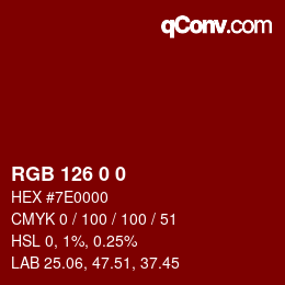 Color code: RGB 126 0 0 | qconv.com