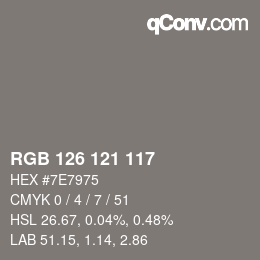 Color code: RGB 126 121 117 | qconv.com