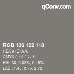 Color code: RGB 126 122 118 | qconv.com