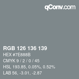 Color code: RGB 126 136 139 | qconv.com
