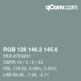 カラーコード: RGB 126 146.2 145.6 | qconv.com