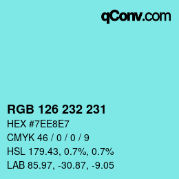 Color code: RGB 126 232 231 | qconv.com
