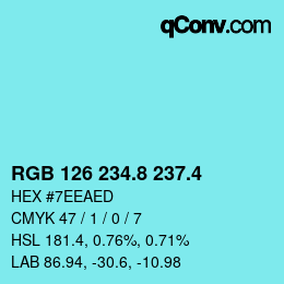 カラーコード: RGB 126 234.8 237.4 | qconv.com