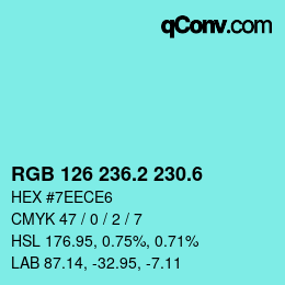 カラーコード: RGB 126 236.2 230.6 | qconv.com