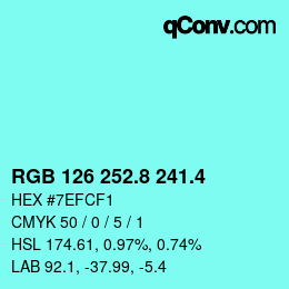 カラーコード: RGB 126 252.8 241.4 | qconv.com
