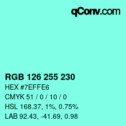 Color code: RGB 126 255 230 | qconv.com