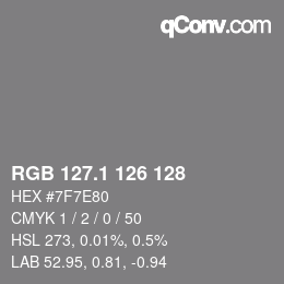 カラーコード: RGB 127.1 126 128 | qconv.com