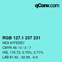 カラーコード: RGB 127.1 237 231 | qconv.com