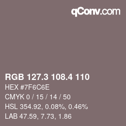 カラーコード: RGB 127.3 108.4 110 | qconv.com