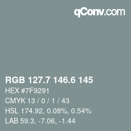 カラーコード: RGB 127.7 146.6 145 | qconv.com