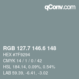 カラーコード: RGB 127.7 146.6 148 | qconv.com