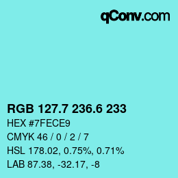 カラーコード: RGB 127.7 236.6 233 | qconv.com