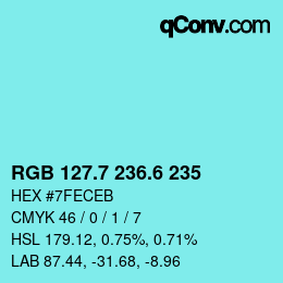 カラーコード: RGB 127.7 236.6 235 | qconv.com