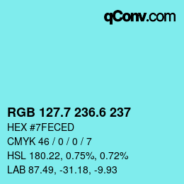 カラーコード: RGB 127.7 236.6 237 | qconv.com