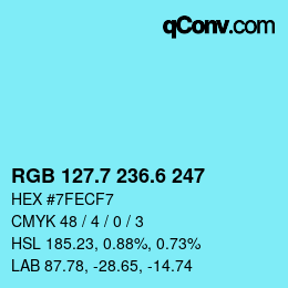 カラーコード: RGB 127.7 236.6 247 | qconv.com