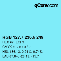 カラーコード: RGB 127.7 236.6 249 | qconv.com