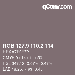 Farbcode: RGB 127.9 110.2 114 | qconv.com