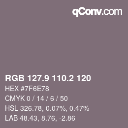 Color code: RGB 127.9 110.2 120 | qconv.com