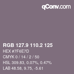カラーコード: RGB 127.9 110.2 125 | qconv.com