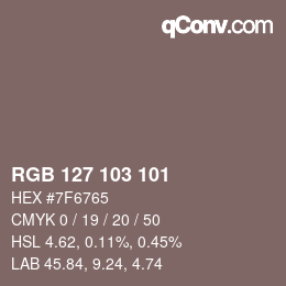 Color code: RGB 127 103 101 | qconv.com
